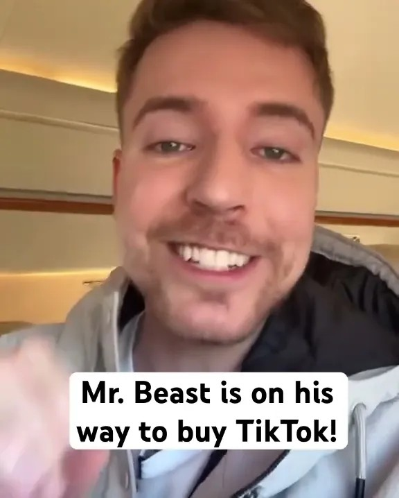 Mr. Beast is on his way to buy TikTok!